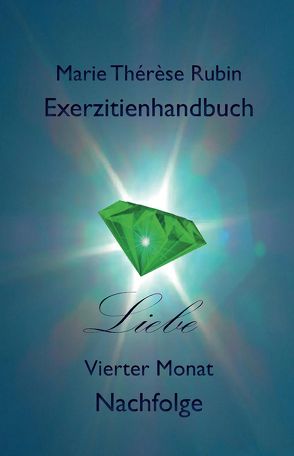 Exerzitienhandbuch Liebe von Rubin,  Marie Thérèse