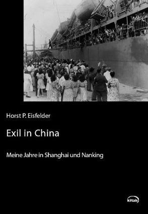 Exil in China von Eisfelder,  Horst Peter, Halper,  Hannelore