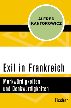 Exil in Frankreich von Kantorowicz,  Alfred