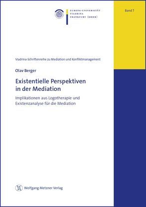 Existentielle Perspektiven in der Mediation von Berger,  Olav