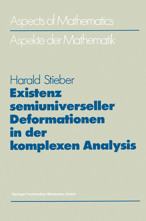 Existenz semiuniverseller Deformationen in der komplexen Analysis von Stieber,  Harald