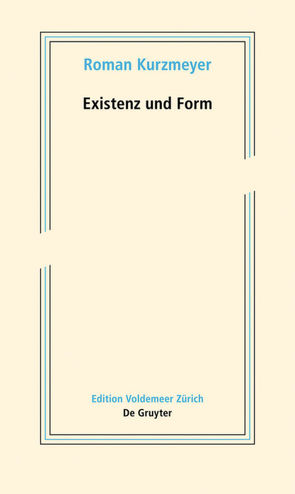 Existenz und Form von Kurzmeyer,  Roman