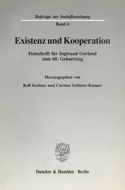 Existenz und Kooperation. von Fechner,  Rolf, Schlüter-Knauer,  Carsten