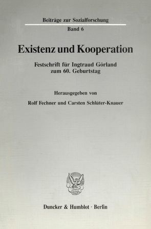 Existenz und Kooperation. von Fechner,  Rolf, Schlüter-Knauer,  Carsten