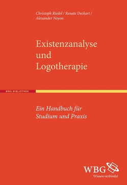 Existenzanalyse und Logotherapie von Deckart,  Renate, Noyon,  Alexander, Riedel,  Christoph