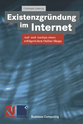 Existenzgründung im Internet von Ludewig,  Christoph