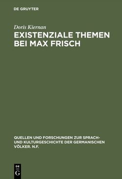 Existenziale Themen bei Max Frisch von Kiernan,  Doris