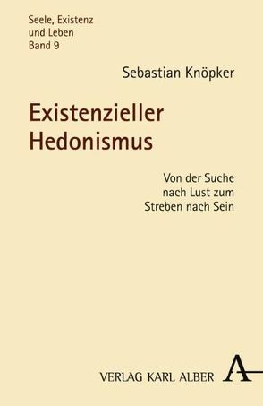 Existenzieller Hedonismus von Knöpker,  Sebastian