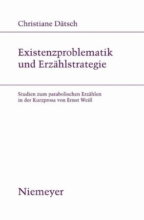 Existenzproblematik und Erzählstrategie von Dätsch,  Christiane