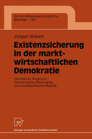 Existenzsicherung in der marktwirtschaftlichen Demokratie von Volkert,  Jürgen