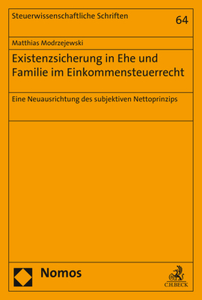 Existenzsicherung in Ehe und Familie im Einkommensteuerrecht von Modrzejewski,  Matthias