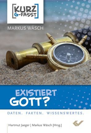 Existiert Gott? von Wäsch,  Markus