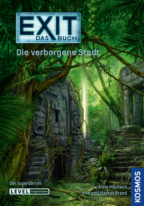 EXIT® – Das Buch: Die verborgene Stadt von Anna,  Maybach, , Brand,  Inka, Brand,  Markus