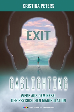 Exit Gaslighting von Peters,  Kristina