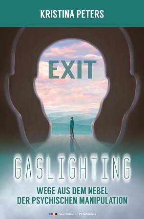 Exit Gaslighting von Peters,  Kristina