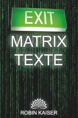 Exit Matrix Texte von Kaiser,  Robin