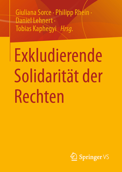 Exkludierende Solidarität der Rechten von Kaphegyi,  Tobias, Lehnert,  Daniel, Rhein,  Philipp, Sorce,  Giuliana
