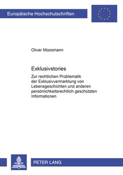 Exklusivstories von Moosmann,  Oliver