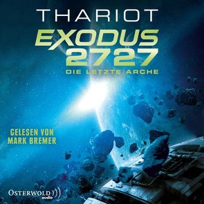 Exodus 2727 – Die letzte Arche (Exodus 1) von Bremer,  Mark, Thariot