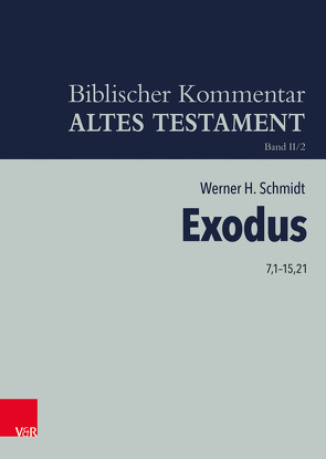 Exodus 7,1-15,21 von Ego,  Beate, Hartenstein,  Friedhelm, Rösel,  Martin, Rüterswörden,  Udo, Schipper,  Bernd U, Schmidt,  Werner H.