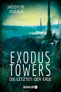 Exodus Towers von Heller,  Simone, Hough,  Jason M.