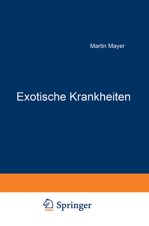 Exotische Krankheiten von Mayer,  Martin