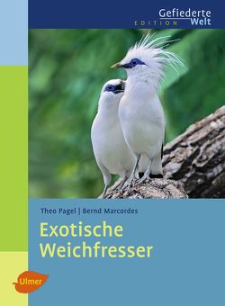 Exotische Weichfresser von Marcordes,  Bernd, Pagel,  Theo