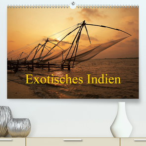 Exotisches Indien (Premium, hochwertiger DIN A2 Wandkalender 2021, Kunstdruck in Hochglanz) von Rauchenwald,  Martin