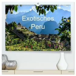 Exotisches Peru (hochwertiger Premium Wandkalender 2024 DIN A2 quer), Kunstdruck in Hochglanz von Woehlke,  Juergen