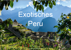 Exotisches Peru (Wandkalender 2021 DIN A2 quer) von Woehlke,  Juergen