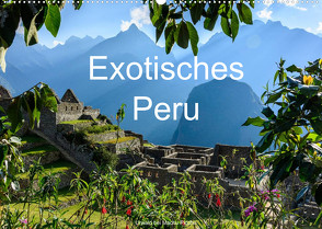 Exotisches Peru (Wandkalender 2022 DIN A2 quer) von Woehlke,  Juergen