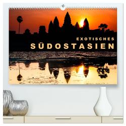 EXOTISCHES SÜDOSTASIEN (hochwertiger Premium Wandkalender 2024 DIN A2 quer), Kunstdruck in Hochglanz von Rost,  Sebastian