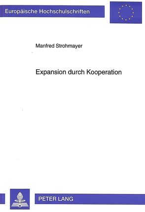 Expansion durch Kooperation von Strohmayer,  Manfred