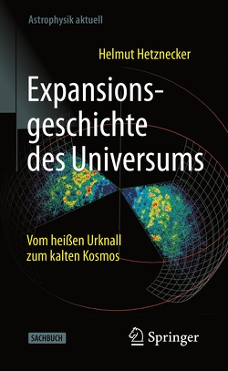 Expansionsgeschichte des Universums von Hetznecker,  Helmut