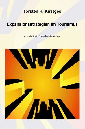 Expansionsstrategien im Tourismus von Kirstges,  Torsten