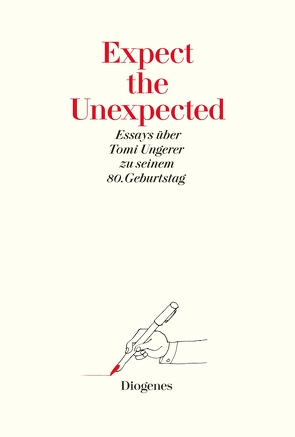 Expect the Unexpected (Festschrift) von Kampa,  Daniel, Keel,  Daniel, Ungerer,  Tomi