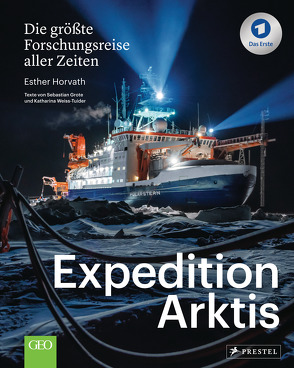 Expedition Arktis von Grote,  Sebastian, Horvath,  Esther, Rex,  Markus, Weiss-Tuider,  Katharina