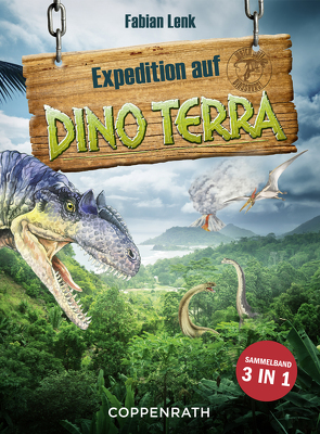 Expedition auf Dino Terra – Sammelband 3 in 1 von Goldschalt,  Tobias, Lenk,  Fabian