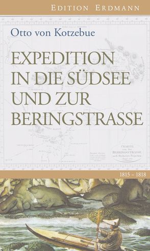 Expedition in die Südsee und zur Beringstrasse von Kotzebue,  Otto von