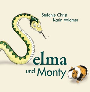 Selma und Monty von Christ,  Stefanie, Widmer,  Karin