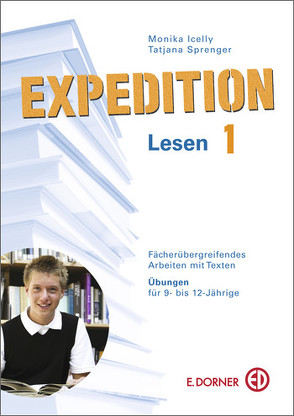 Expedition Lesen 1. Fächerübergreifendes Arbeiten mit Texten. Kopiervorlagen für 9- bis 12-Jährige von Icelly,  Monika, Sprenger,  Tatjana