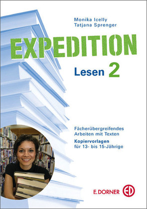 Expedition Lesen 2. Fächerübergreifendes Arbeiten mit Texten. Kopiervorlagen für 13- bis 15-Jährige von Icelly,  Monika, Sprenger,  Tatjana