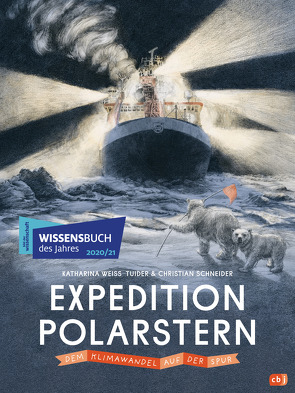 Expedition Polarstern – Dem Klimawandel auf der Spur von Schneider,  Christian, Weiss-Tuider,  Katharina