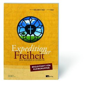 Expedition zur Freiheit von Küllmer-Vogt,  Miriam, Vogt,  Fabian