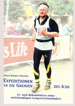 Expeditionen an die Grenzen des Ichs von Martin,  Klaus-Rainer