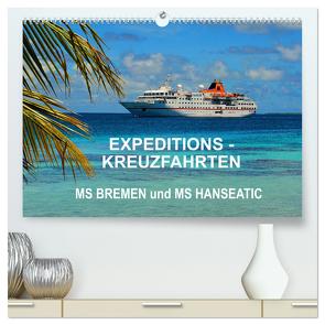 Expeditions-Kreuzfahrten MS BREMEN und MS HANSEATIC (hochwertiger Premium Wandkalender 2024 DIN A2 quer), Kunstdruck in Hochglanz von Pfaff,  Hans-Gerhard