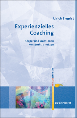 Experienzielles Coaching von GwG – Gesellschaft für Personzentrierte, Siegrist,  Ulrich