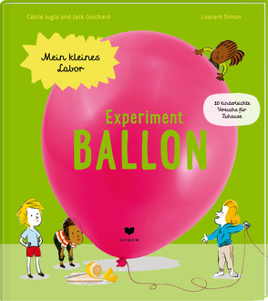 Experiment Ballon von Guichard,  Jack, Jugla,  Cécile, Romary,  Alexandra, Simon,  Laurent