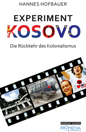 Experiment Kosovo von Hofbauer,  Hannes