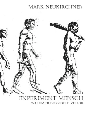 Experiment Mensch von Neukirchner,  Mark
